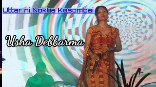 UTTAR NI NOKHA KOSOMLE || USHA DEBBARMA || OLD KOKBOROK SONG || LIVE CONCERT || TRIPURA