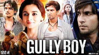 Gully Boy Full Movie | Ranveer Singh | Alia Bhatt | Siddhant Chaturvedi | Review & Facts