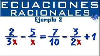 Solución de ecuaciones Racionales | "x" en el Denominador | Ejemplo 2