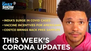 This Week's Coronavirus Updates - Week of 4/26/21 | The Daily Show