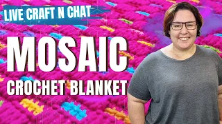 Live Craft N Chat with Chantelle Hills Mosaic Crochet Blanket