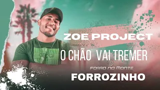 Forro no Monte - O chão vai Tremer (Zoe Project Gospel Remix) Forrozinho Piseiro