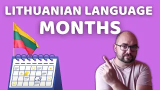 Lithuanian Language Vocabulary: Months (With Example Sentences)