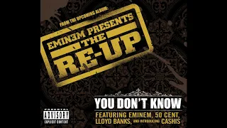 Eminem - You Don't Know feat. 50 Cent, Cashis, Lloyd Banks (Alternate Edit) [Explicit]