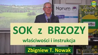 SOK Z BRZOZY właściwości i instrukcja Zbigniew T. Nowak SYMPOZJUM ZIELARSKIE