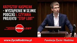 Wystąpienie Krzysztofa Kasprzaka podczas I czytania projektu #STOPLGBT w Sejmie [PL/ENG]