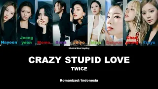 TWICE - CRAZY STUPID LOVE || SUB INDO LIRIK/LYRICS ROM INA