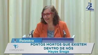 Palestra - Mayse Braga - Pontos mortos que existem dentro de nós (Tradução para LIBRAS)