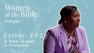 Esther: A New Queen Is Crowned (Episode 2)