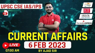 06 February 2023 | Current Affairs UPSC 2023 | UPSC 2023| By Ajad sir