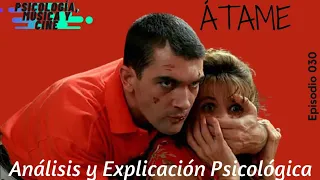 ÁTAME | ANÁLISIS y EXPLICACIÓN PSICOLÓGICA | Pedro Almodóvar | 🇪🇸