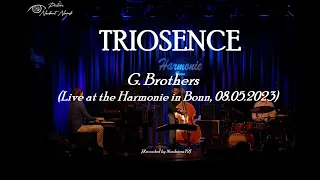 TRIOSENCE - G. Brothers (Live in Bonn 2023, HD)