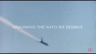Imagining the NATO We Deserve | Vilnius NATO Summit 2023