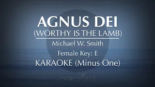 Agnus Dei (Worthy Is The Lamb) | Karaoke (Female Key)