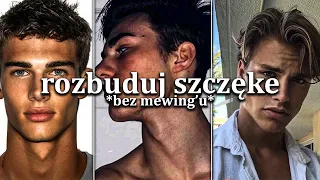 jak uwidocznić szczękę (bez mewingu)