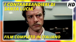 I contrabbandieri di Santa Lucia | Thriller | HD | Film Completo in Italiano