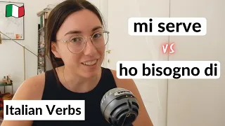 How to use Italian verbs SERVIRE and AVERE BISOGNO DI (Mi serve o Ho bisogno di?)