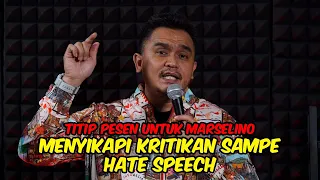 TITIP PESAN UNTUK MARSELINO, MENYIKAPI KRITIKAN SAMPE HATE SPEECH