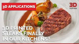 3D printed steak: is the future of meat “meatless”?