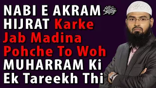 Nabi e Akram ﷺ Hijrat Karke Jab Madina Pohche To Woh Muharram Ki Ek Tareekh Thi By @AdvFaizSyedOfficial