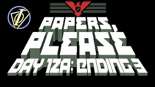 Papers, Please | Day #12-A (Ending 3)