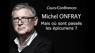 2004 - Michel Onfray - 2. Mais où sont passés les épicuriens ? (conférence)