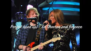 Perfect (sped up) - Ed Sheeran and Beyonce! sugary audios