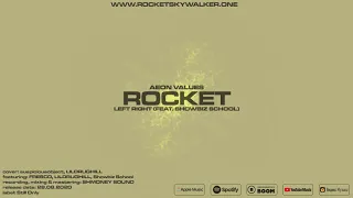 ROCKET - Left, Right (feat. Showbiz School) [Official Audio]