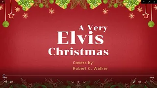 A Very Elvis Christmas (Covers by Robert C. Walker)