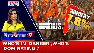 Hindu-Muslim Population Data Triggers Debate;Who's In 'Danger',Who's 'Dominating'? | Newshour