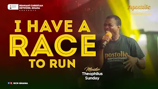 I Have A Race To Run - @Theophilussunday..