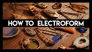 Electroforming Basics: Everything you need to know to get started