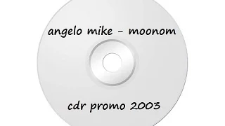 ANGELO MIKE - MOONOM promo (2003)