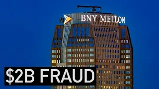 Inside BNY Mellon's $2 Billion Fraud