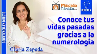 Conoce tus vidas pasadas gracias a la numerología, por Gloria Zepeda PARTE 1