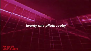 ruby ; twenty one pilots | sub. español/inglés