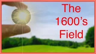 Metal detecting the 1690 farm for silver, coins, and relics!