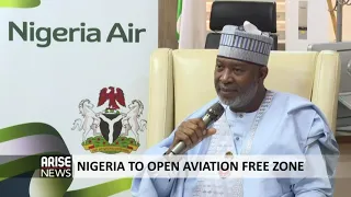 NIGERIA TO OPEN AVIATION FREE ZONE - ARISE NEWS REPORT