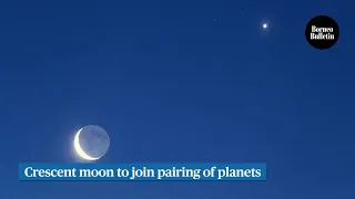 Crescent moon to join pairing of planets