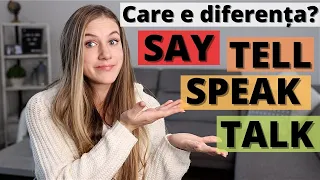 Diferența dintre SAY, TELL, SPEAK, TALK. Tu știi în ce situație se folosește fiecare?
