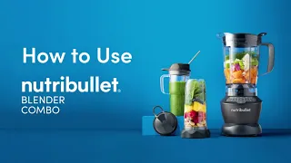 Nutribullet Blender Combo - How to Use