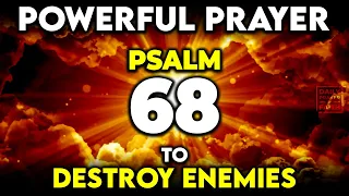 PSALM 68 | For Spiritual Warfare & Victory (POWERFUL PRAYER)