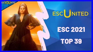 EUROVISION 2021: Top 39 (ESC United Members Ranking)