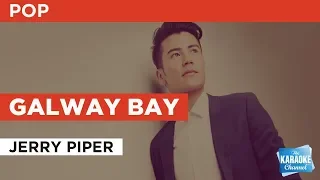 Galway Bay in the Style of "Jerry Piper" with lyrics (no lead vocal) karaoke video