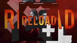 Sebastian Ingrosso vs. Martin Garrix feat John Martin - Reload vs. Higher Ground (W&W Mashup)