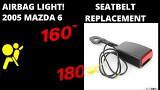 AIRBAG LIGHT | SEAT BELT REPLACEMENT | MAZDA 6 | DIY | HOW TO