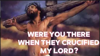 Were You There When They Crucified My Lord? | Hymn for Lent | Piano Instrumental With Lyrics