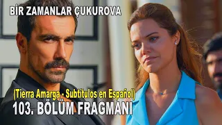 Bir Zamanlar Çukurova 103. Bölüm Fragmanı (4. SEZON) / İbrahim Çelikkol geliyor - Tierra Amarga