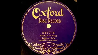 Ada Jones "Arab Love Song" from musical play "The Boys and Betty" 1909 cylinder, Silvio Hein, LYRICS