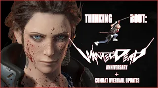 Thinking Bout: Wanted: Dead - Anniversary +Combat  Overhaul Updates